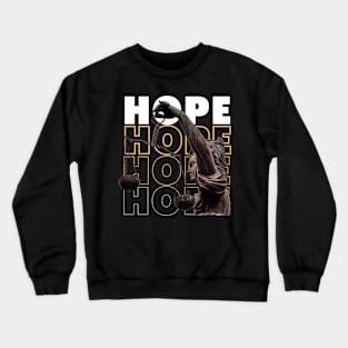 HOPE HOPE Crewneck Sweatshirt